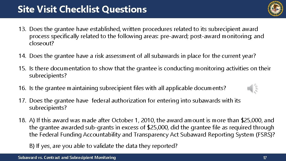 Site Visit Checklist Questions 13. Does the grantee have established, written procedures related to