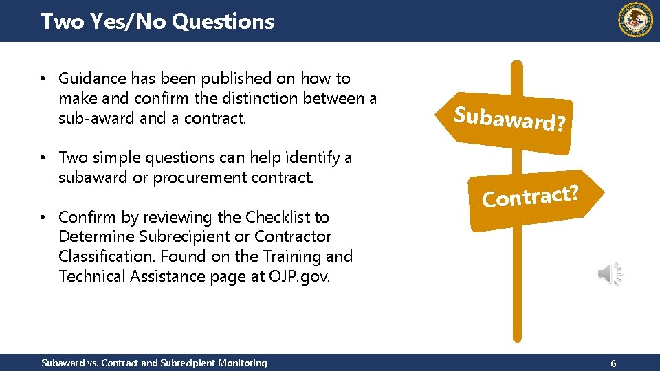 Two Yes/No Questions • Guidance has been published on how to make and confirm