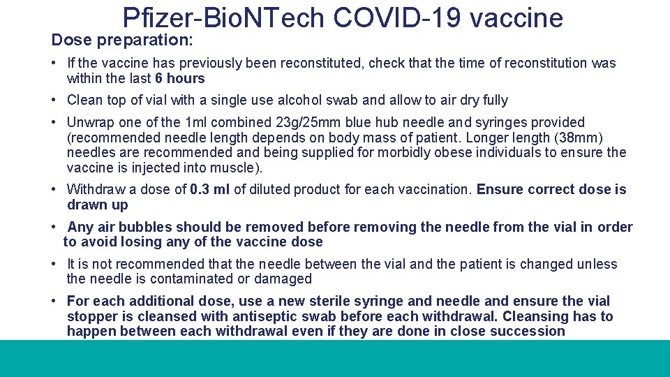 Pfizer-Bio. NTech COVID-19 vaccine Dose preparation: • If the vaccine has previously been reconstituted,