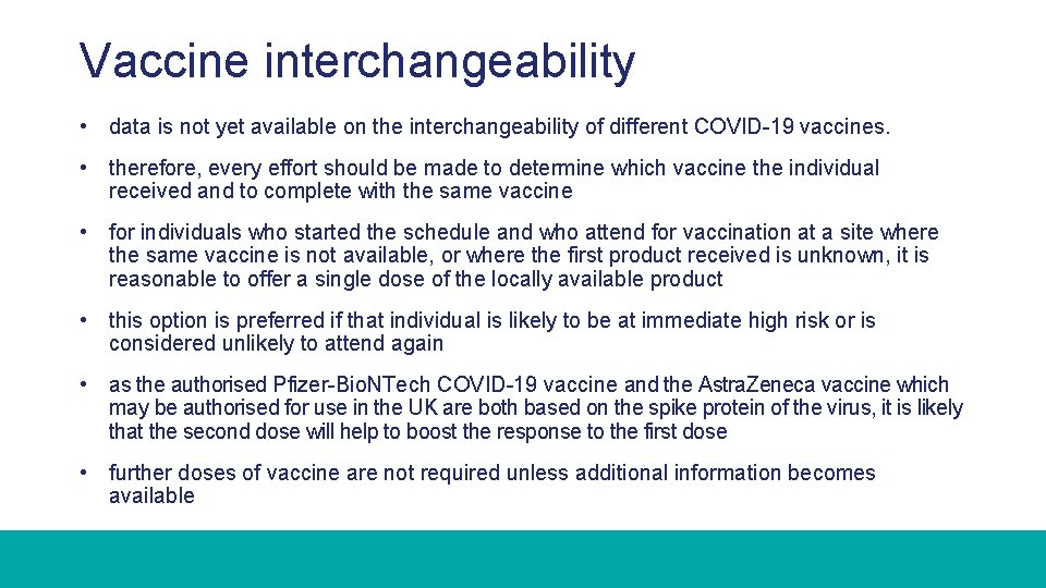 Vaccine interchangeability • data is not yet available on the interchangeability of different COVID-19