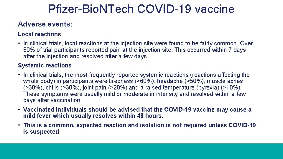 Pfizer-Bio. NTech COVID-19 vaccine Adverse events: Local reactions • In clinical trials, local reactions
