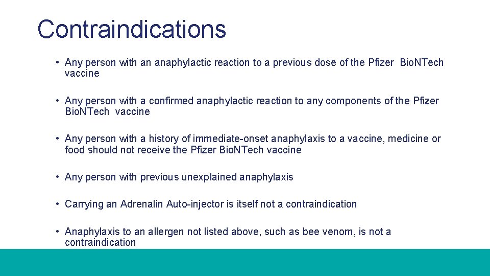 Contraindications • Any person with an anaphylactic reaction to a previous dose of the