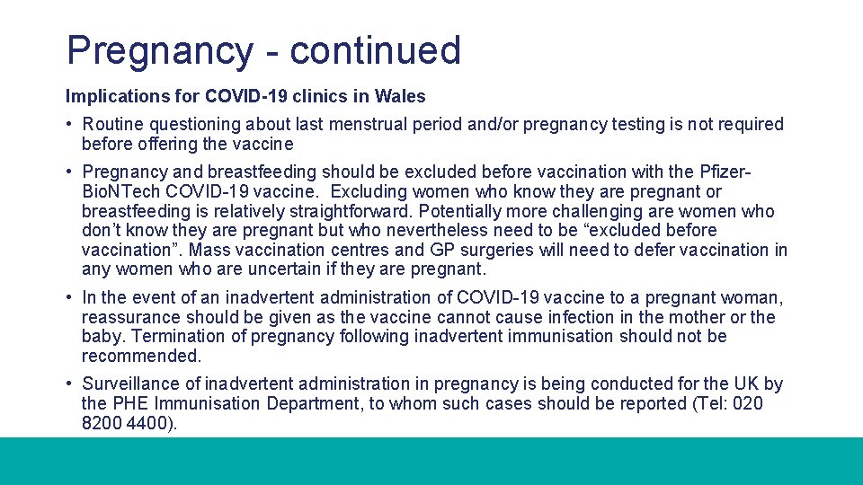 Pregnancy - continued Implications for COVID-19 clinics in Wales • Routine questioning about last