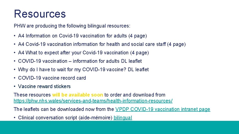 Resources PHW are producing the following bilingual resources: • A 4 Information on Covid-19