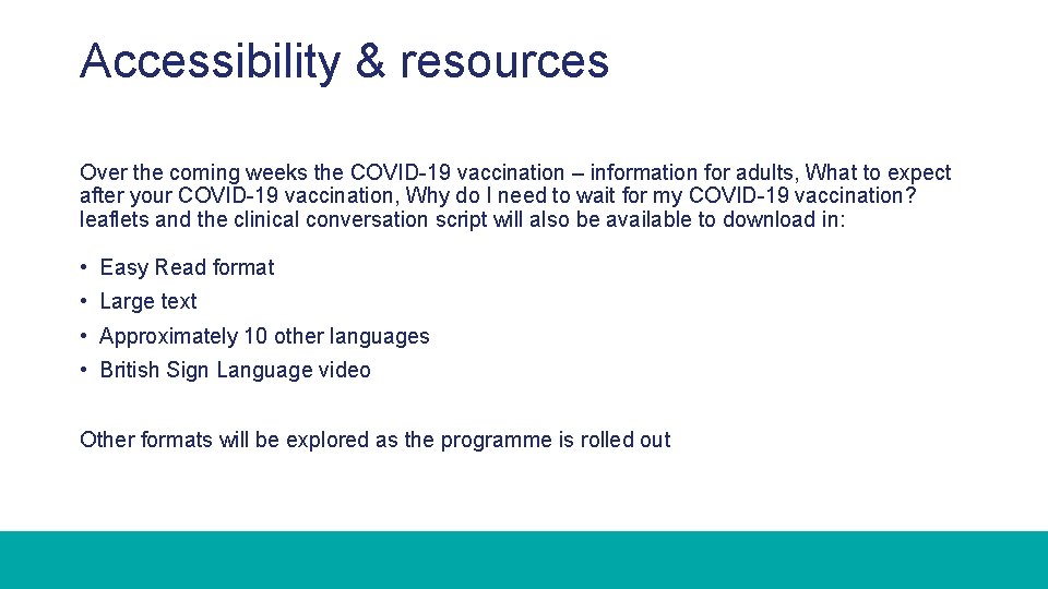 Accessibility & resources Over the coming weeks the COVID-19 vaccination – information for adults,