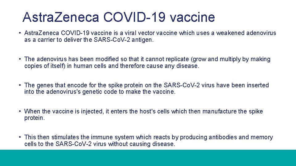 Astra. Zeneca COVID-19 vaccine • Astra. Zeneca COVID-19 vaccine is a viral vector vaccine