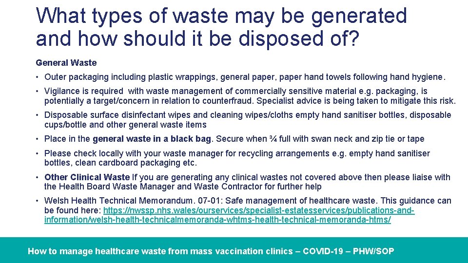 What types of waste may be generated and how should it be disposed of?