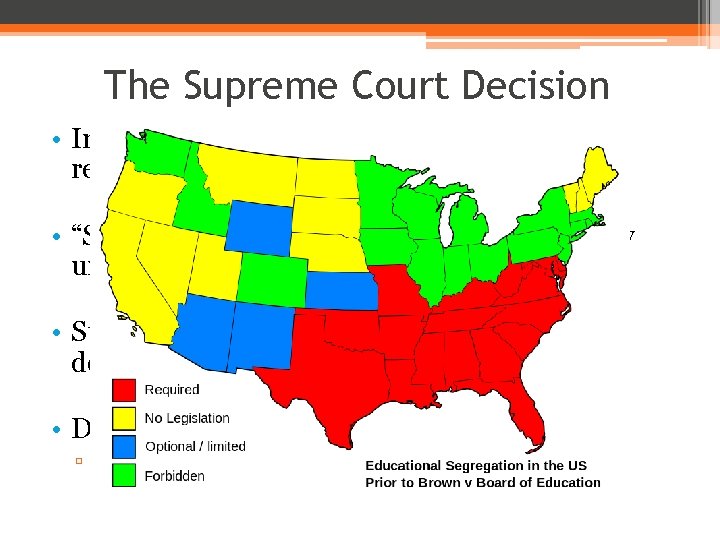 The Supreme Court Decision • In a unanimous decision, the Supreme Court reversed the