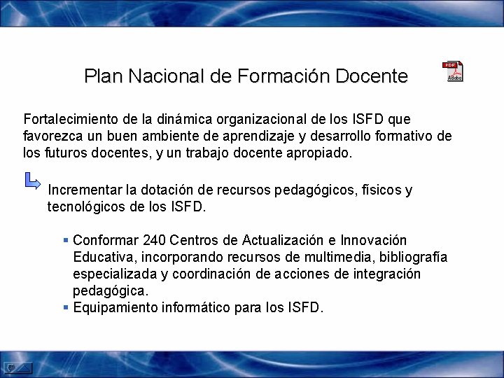 Plan Nacional de Formación Docente Fortalecimiento de la dinámica organizacional de los ISFD que