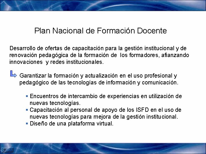 Plan Nacional de Formación Docente Desarrollo de ofertas de capacitación para la gestión institucional