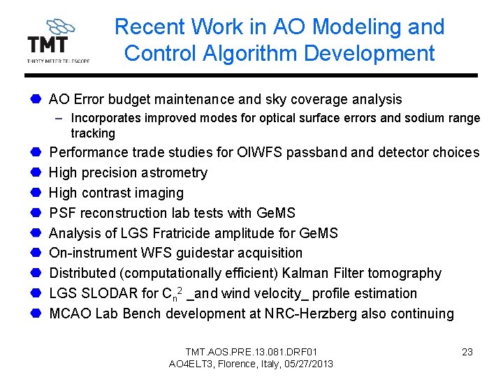Recent Work in AO Modeling and Control Algorithm Development AO Error budget maintenance and