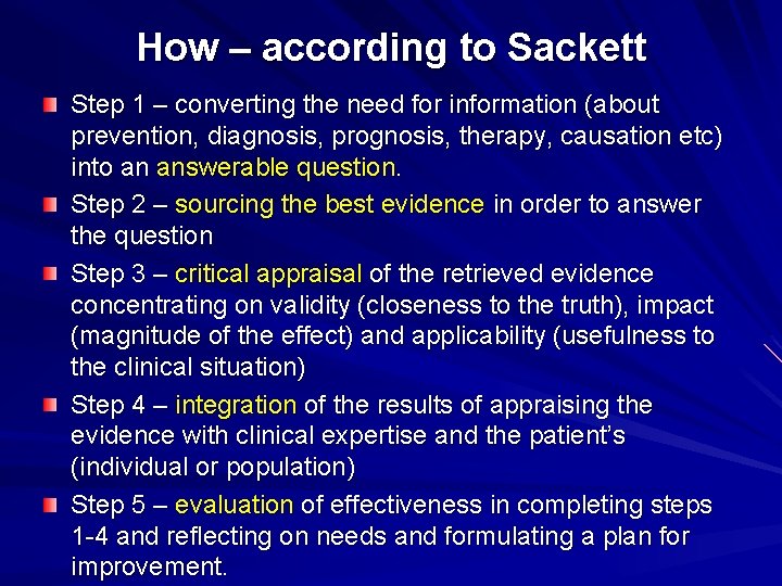 How – according to Sackett Step 1 – converting the need for information (about