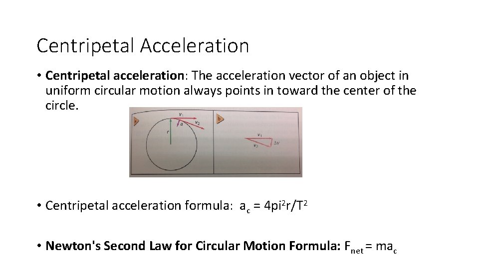 Centripetal Acceleration • Centripetal acceleration: The acceleration vector of an object in uniform circular Centripetal Acceleration • Centripetal acceleration: The acceleration vector of an object in uniform circular