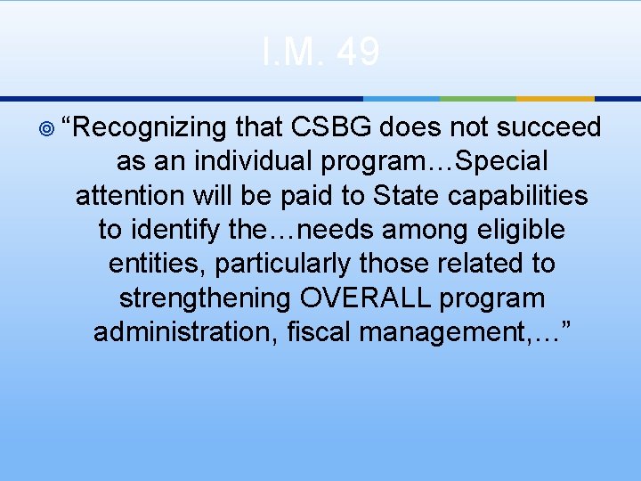 I. M. 49 ¥ “Recognizing that CSBG does not succeed as an individual program…Special