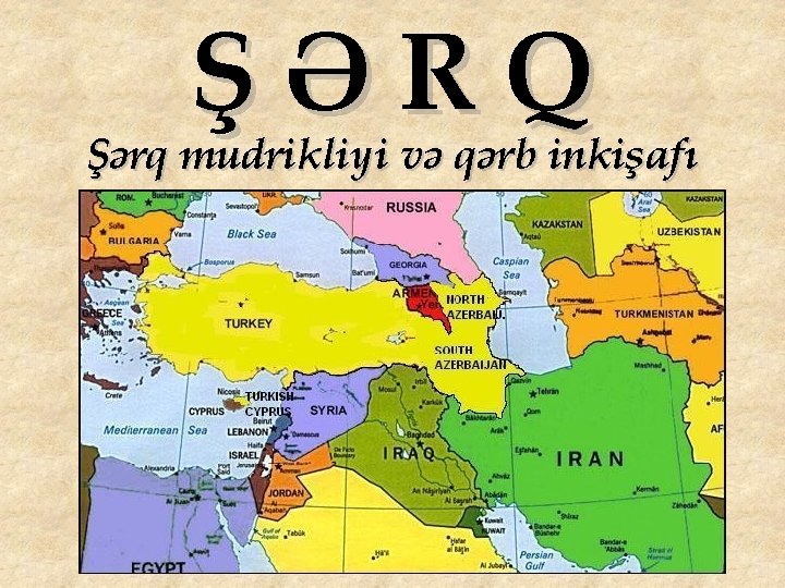 ŞƏRQ Şərq mudrikliyi və qərb inkişafı 