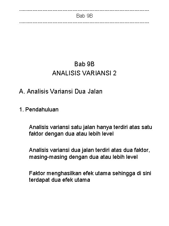 ---------------------------------------Bab 9 B --------------------------------------- Bab 9 B ANALISIS VARIANSI 2 A. Analisis Variansi Dua