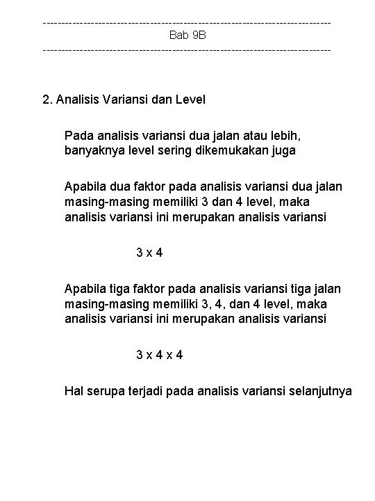 ---------------------------------------Bab 9 B --------------------------------------- 2. Analisis Variansi dan Level Pada analisis variansi dua jalan