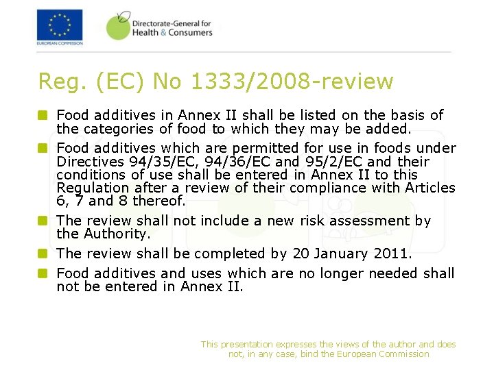 Reg. (EC) No 1333/2008 -review Food additives in Annex II shall be listed on