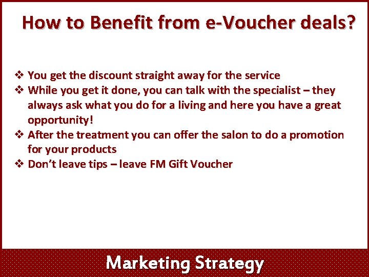 How to Benefit from e-Voucher deals? v You get the discount straight away for