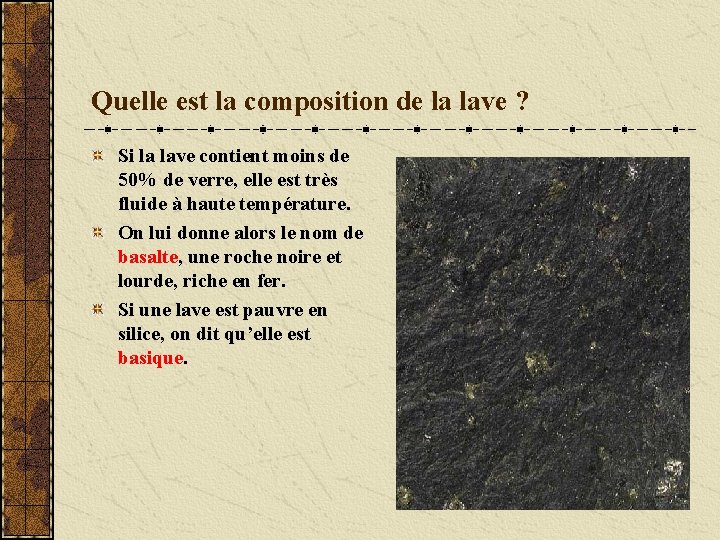 Quelle est la composition de la lave ? Si la lave contient moins de