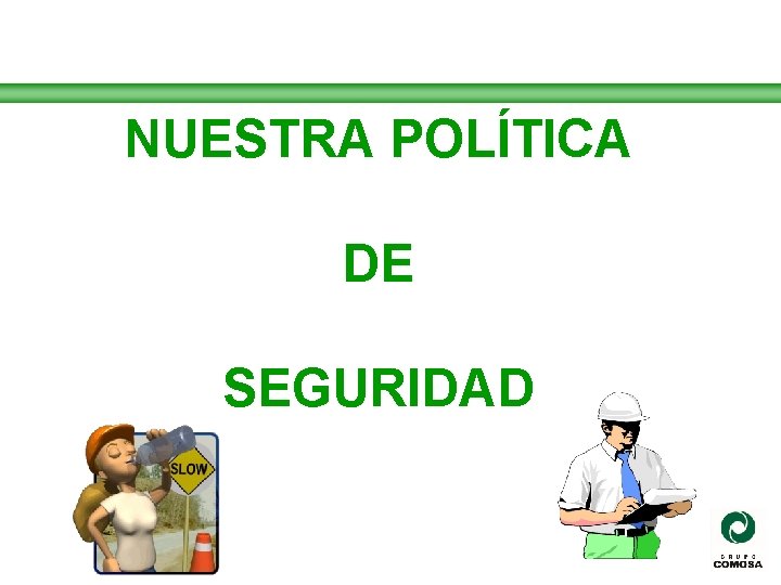 NUESTRA POLÍTICA DE SEGURIDAD 