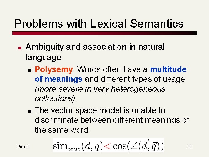 Problems with Lexical Semantics n Ambiguity and association in natural language n n Prasad