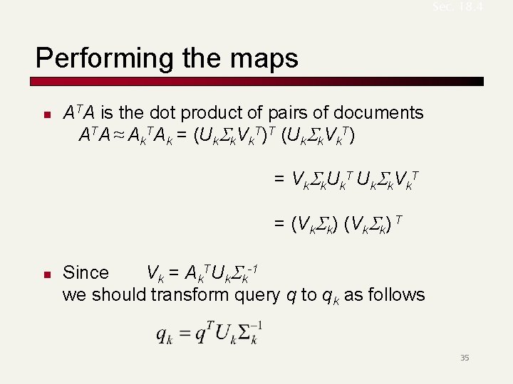 Sec. 18. 4 Performing the maps n ATA is the dot product of pairs