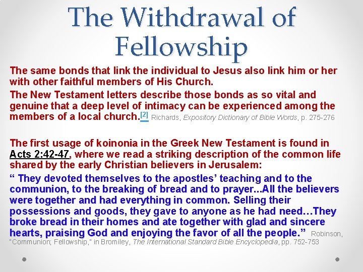 The Withdrawal of Fellowship The same bonds that link the individual to Jesus also