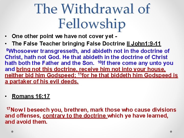 The Withdrawal of Fellowship • One other point we have not cover yet •