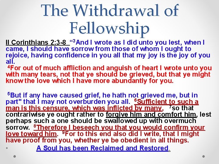 The Withdrawal of Fellowship II Corinthians 2: 3 -8 “ 3 And I wrote