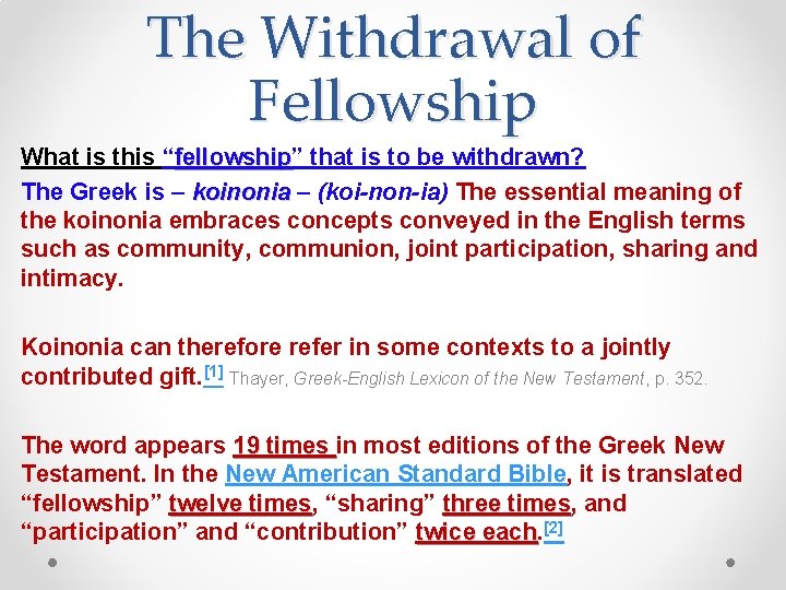 The Withdrawal of Fellowship What is this “fellowship” fellowship that is to be withdrawn?