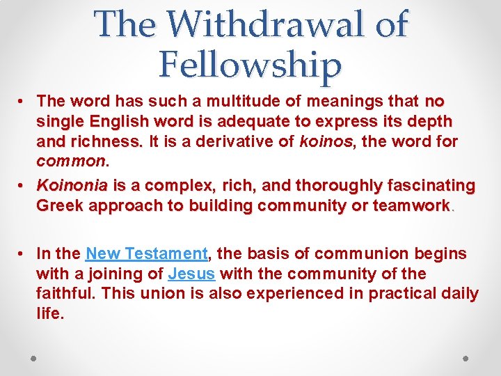 The Withdrawal of Fellowship • The word has such a multitude of meanings that