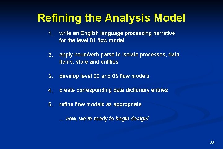 Refining the Analysis Model 1. write an English language processing narrative for the level