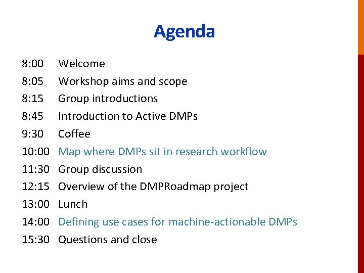 Agenda 8: 00 8: 05 8: 15 8: 45 9: 30 10: 00 11: