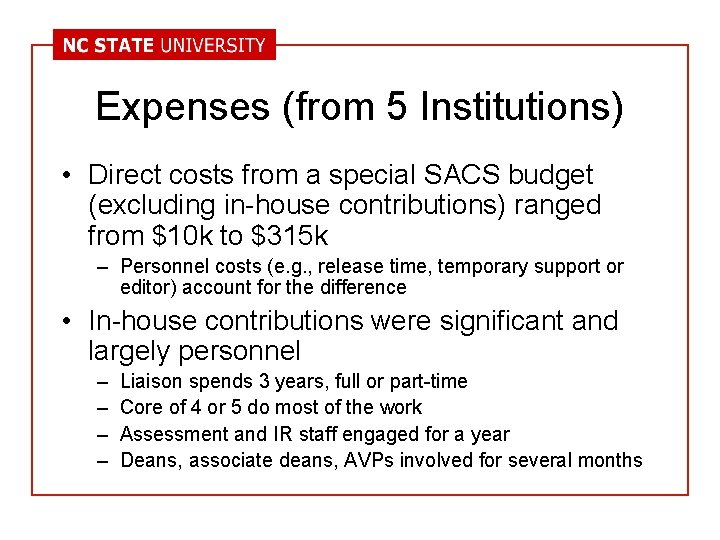 Expenses (from 5 Institutions) • Direct costs from a special SACS budget (excluding in-house