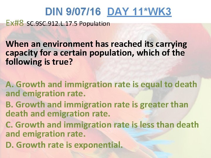 Lesson Overview Ex#8 What is Ecology? DIN 9/07/16 DAY 11*WK 3 SC. 912. L.