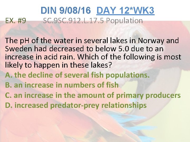 Lesson Overview EX. #9 What is Ecology? DIN 9/08/16 DAY 12*WK 3 SC. 912.