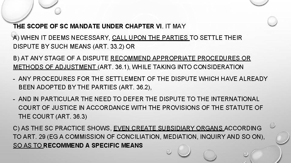 THE SCOPE OF SC MANDATE UNDER CHAPTER VI. IT MAY A) WHEN IT DEEMS