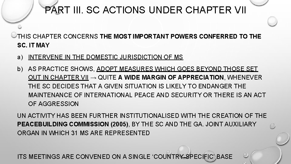 PART III. SC ACTIONS UNDER CHAPTER VII THIS CHAPTER CONCERNS THE MOST IMPORTANT POWERS