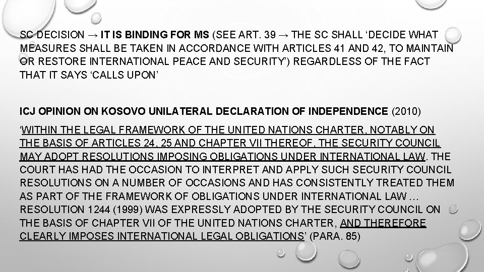 SC DECISION → IT IS BINDING FOR MS (SEE ART. 39 → THE SC