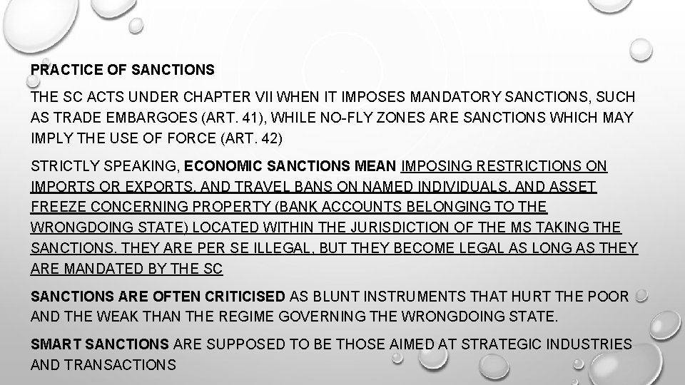 PRACTICE OF SANCTIONS THE SC ACTS UNDER CHAPTER VII WHEN IT IMPOSES MANDATORY SANCTIONS,