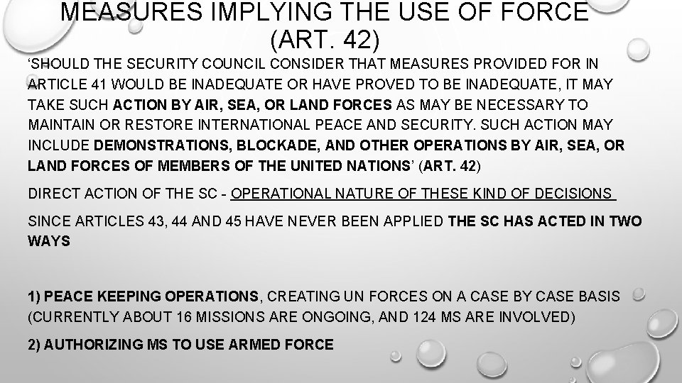 MEASURES IMPLYING THE USE OF FORCE (ART. 42) ‘SHOULD THE SECURITY COUNCIL CONSIDER THAT