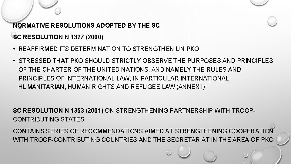 NORMATIVE RESOLUTIONS ADOPTED BY THE SC SC RESOLUTION N 1327 (2000) • REAFFIRMED ITS