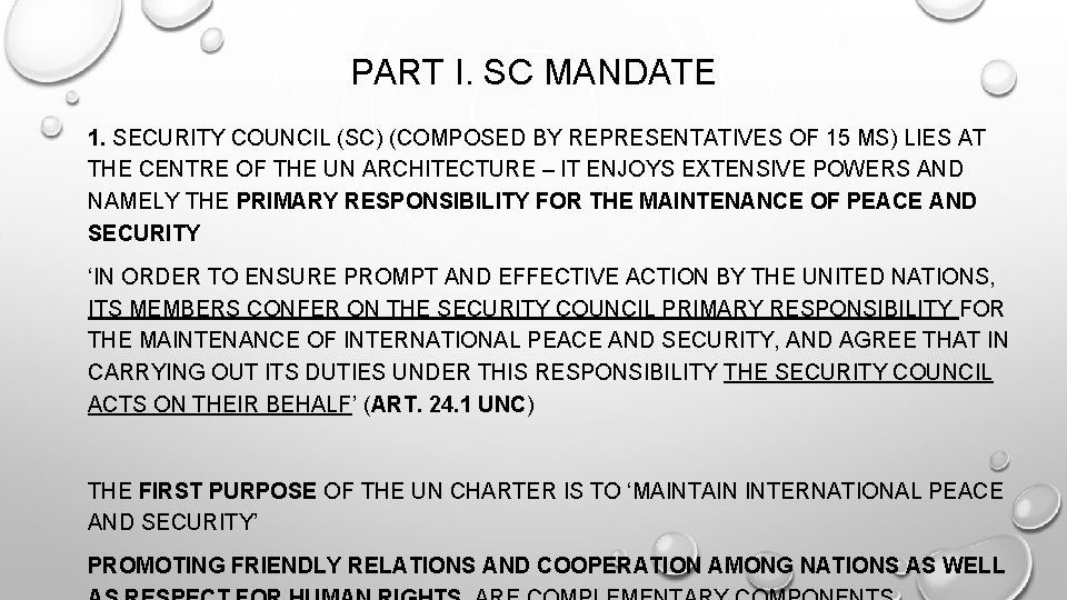 PART I. SC MANDATE 1. SECURITY COUNCIL (SC) (COMPOSED BY REPRESENTATIVES OF 15 MS)