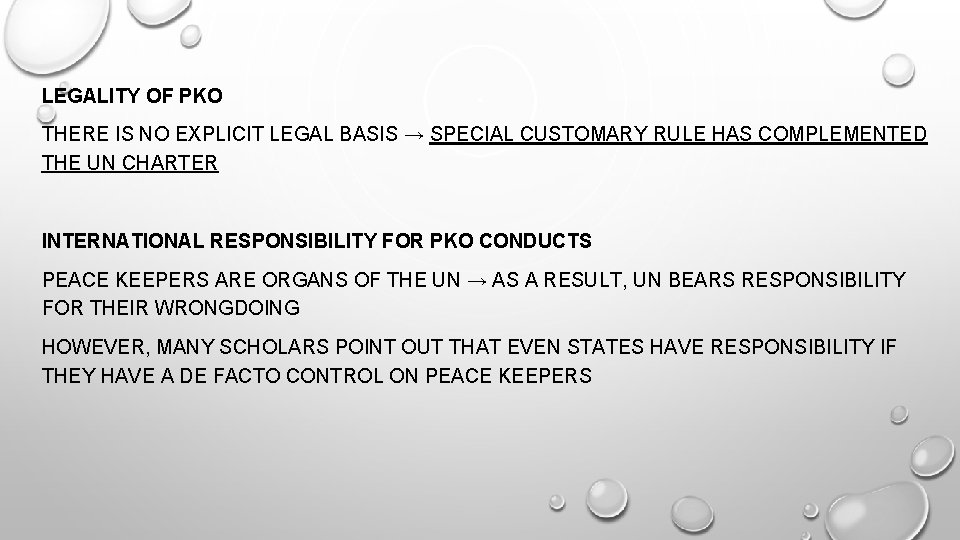 LEGALITY OF PKO THERE IS NO EXPLICIT LEGAL BASIS → SPECIAL CUSTOMARY RULE HAS