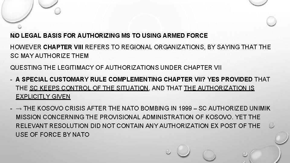 NO LEGAL BASIS FOR AUTHORIZING MS TO USING ARMED FORCE HOWEVER CHAPTER VIII REFERS