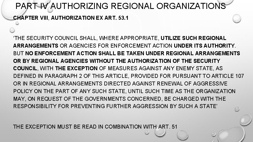 PART IV AUTHORIZING REGIONAL ORGANIZATIONS CHAPTER VIII, AUTHORIZATION EX ART. 53. 1 ‘THE SECURITY