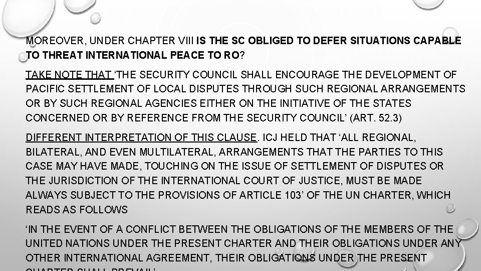 MOREOVER, UNDER CHAPTER VIII IS THE SC OBLIGED TO DEFER SITUATIONS CAPABLE TO THREAT