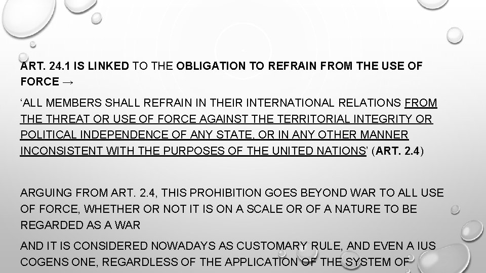 ART. 24. 1 IS LINKED TO THE OBLIGATION TO REFRAIN FROM THE USE OF
