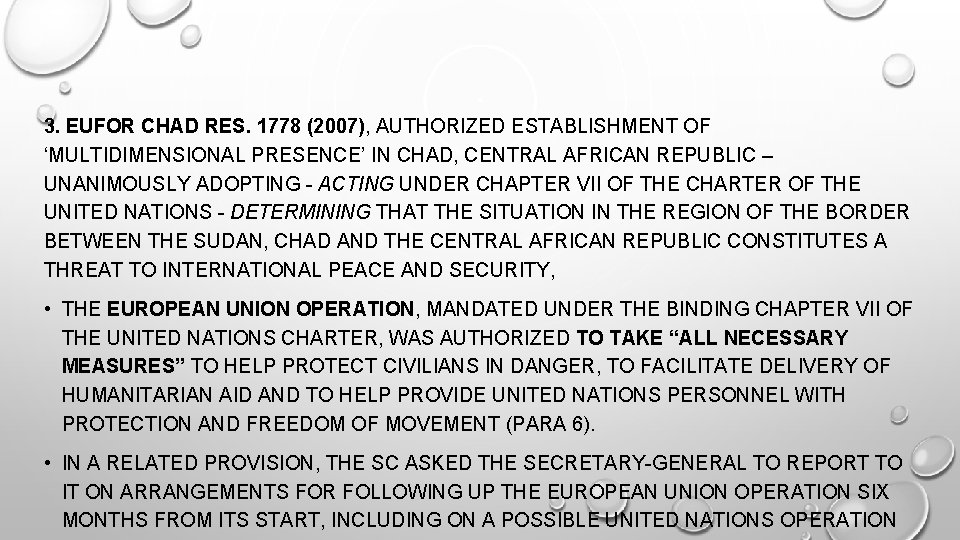 3. EUFOR CHAD RES. 1778 (2007), AUTHORIZED ESTABLISHMENT OF ‘MULTIDIMENSIONAL PRESENCE’ IN CHAD, CENTRAL